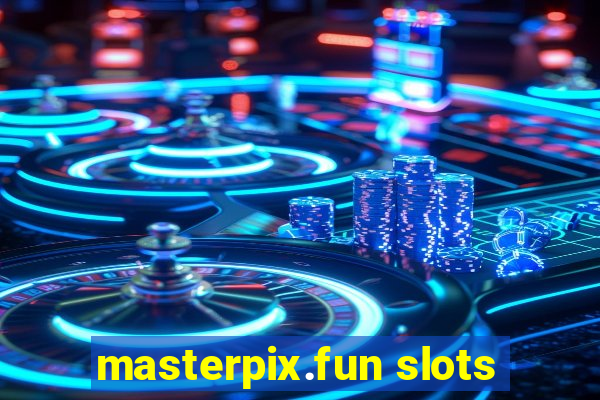 masterpix.fun slots